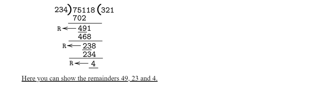 When 75118 is divided by a divisor it leaves the respective remainders 49, 23 and 4